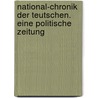 National-Chronik der Teutschen. Eine politische Zeitung door Johann Gottfried Pahl