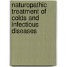 Naturopathic Treatment of Colds and Infectious Diseases door Erich Rauch
