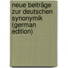 Neue Beiträge Zur Deutschen Synonymik (German Edition) door Sanders Daniel