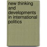 New Thinking and Developments in International Politics by Kenneth W. Thompson