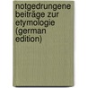 Notgedrungene Beiträge Zur Etymologie (German Edition) door Franck J