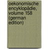 Oekonomische Encyklopädie, Volume 158 (German Edition) door Georg Krünitz Johann