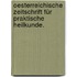 Oesterreichische Zeitschrift für praktische Heilkunde.
