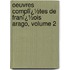 Oeuvres Complï¿½Tes De Franï¿½Ois Arago, Volume 2