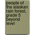 People of the Alaskan Rain Forest, Grade 5 Beyond Level