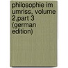 Philosophie Im Umriss, Volume 2,part 3 (German Edition) by Steudel Adolph