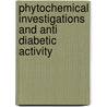Phytochemical Investigations and Anti Diabetic Activity door R.V. Savadi