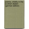 Poems, Chiefly in the Scottish Dialect (German Edition) door Robert Burns