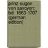 Prinz Eugen Von Savoyen: Bd. 1663-1707 (German Edition)