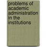 Problems of Academic Administration in the Institutions door Leisangthem Binita Devi