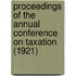 Proceedings of the Annual Conference on Taxation (1921)