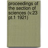 Proceedings of the Section of Sciences (V.23 Pt.1 1921) by Koninklijke Akademie Van Wetenschappen
