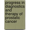 Progress in Diagnostics and Therapy of Prostatic Cancer door Peeling