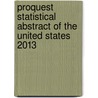 Proquest Statistical Abstract of the United States 2013 door Proquest