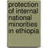 Protection of Internal National  Minorities in Ethiopia