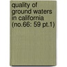 Quality Of Ground Waters In California (no.66: 59 Pt.1) door California Dept of Water Planning