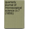 Quarterly Journal of Microscopical Science (V.7 (1859)) door General Books