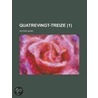 Quatrevingt-Treize (1); Premier R Cit. La Guerre Civile door Victor Hugo