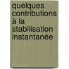 Quelques contributions à la stabilisation instantanée by Stéphane Devismes