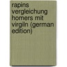 Rapins Vergleichung Homers Mit Virgiln (German Edition) door Rapin René