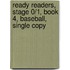 Ready Readers, Stage 0/1, Book 4, Baseball, Single Copy