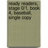 Ready Readers, Stage 0/1, Book 4, Baseball, Single Copy by Judy Nayerl