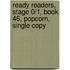 Ready Readers, Stage 0/1, Book 46, Popcorn, Single Copy