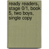 Ready Readers, Stage 0/1, Book 5, Two Boys, Single Copy door Judy Nayerl