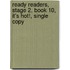 Ready Readers, Stage 2, Book 10, It's Hot!, Single Copy