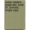 Ready Readers, Stage Abc, Book 51, Animals, Single Copy by Elizabeth Apgar