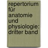 Repertorium für Anatomie und Physiologie: dritter Band by G. Valentin