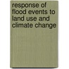 Response of Flood Events to Land Use and Climate Change door Azadeh Ramesh