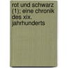 Rot Und Schwarz (1); Eine Chronik Des Xix. Jahrhunderts by Stendhal1