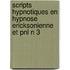 Scripts Hypnotiques En Hypnose Ericksonienne Et Pnl N 3