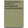 Seasonal Arima Model For Pomegranate Evapotranspiration door Deodas Meshram