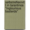 Selbstreflexivit T In Tarantinos "Inglourious Basterds" by Britta Wehen