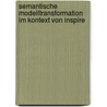 Semantische Modelltransformation Im Kontext Von Inspire by Eva-Maria Unger