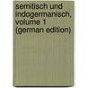 Semitisch Und Indogermanisch, Volume 1 (German Edition) by Möller Hermann