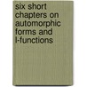 Six Short Chapters on Automorphic Forms and L-functions by Ze-Li Dou