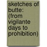 Sketches of Butte: (From Vigilante Days to Prohibition) door George Wesley Davis