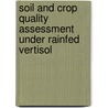 Soil and Crop Quality Assessment Under Rainfed Vertisol door Ritu Pal