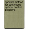Spectral Method for Continuous Optimal Control Problems door Suha Najeeb Shihab
