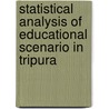 Statistical Analysis of Educational Scenario in Tripura by Goutam Saha
