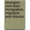 Strangers Next Door: Immigration, Migration and Mission door J.D. Payne