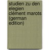 Studien Zu Den Elegien Clément Marots (German Edition) door Roedel Alfred