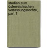 Studien zum österreichischen verfassungsrechte, Part 1 door Hugelmann Karl