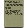 Svedeniya O Kupecheskom Rode Vishnyakovyh 1636-1762 Gg. by N. Vishnyakov