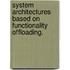 System Architectures Based on Functionality Offloading.