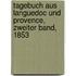 Tagebuch Aus Languedoc Und Provence, Zweiter Band, 1853