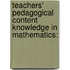Teachers' Pedagogical Content Knowledge in Mathematics:
